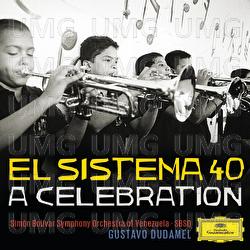 El Sistema 40 - A Celebration - Simón Bolívar Symphony Orchestra of Venezuela, Gustavo Dudamel