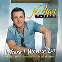 Where I Wanna Be - Nathan Carter