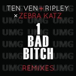 1 Bad Bitch - Ten Ven, Ripley, Zebra Katz