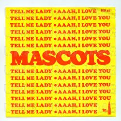 Tell Me Lady / Aaah, I Love You - Mascots