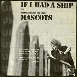 If I Had A Ship / Everyone Knows For Sure - Mascots