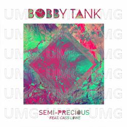 Semi-Precious - Bobby Tank, Cass Lowe