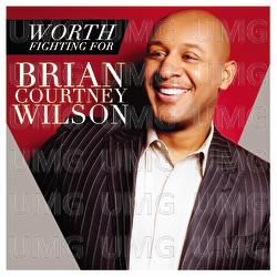 Worth Fighting For - Brian Courtney Wilson