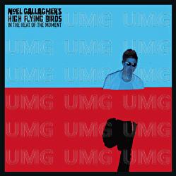 In The Heat Of The Moment - Noel Gallagher's High Flying Birds
