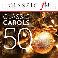 50 Classic Carols (By Classic FM)