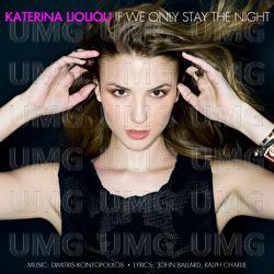 If We Only Stay The Night - Katerina Lioliou