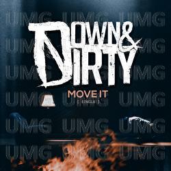 Move It - Down & Dirty