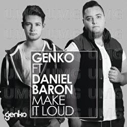 Make It Loud - GENKO, Daniel Baron