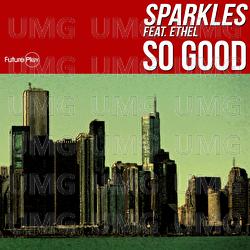 So Good - Sparkles, Ethel