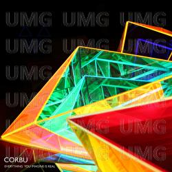 Everything You Imagine Is Real - Corbu