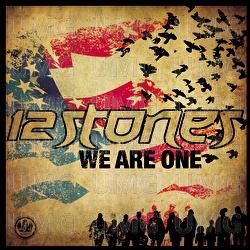 We Are One - 12 Stones