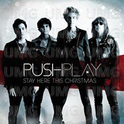 Stay Here This Christmas - Push Play