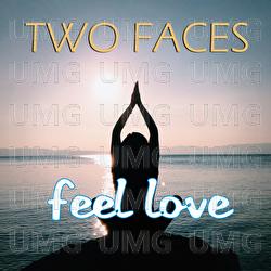 Feel Love - Two Faces
