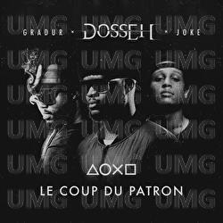 Le coup du patron - Dosseh, Gradur, Ateyaba