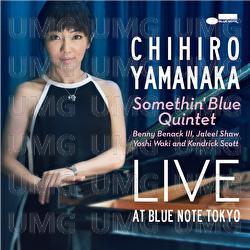 Live At Blue Note Tokyo - Chihiro Yamanaka Somethin' Blue Quintet