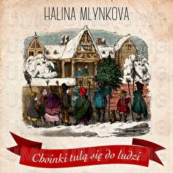 Choinki Tulą Się Do Ludzi - Halina Mlynkova