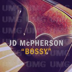 Bossy - JD McPherson