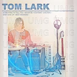 Something To Tell You - Tom Lark