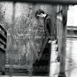 Till Forever Runs Out - Alex Vargas