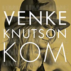 Kom - Venke Knutson