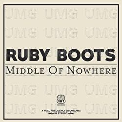 Middle Of Nowhere - Ruby Boots