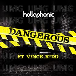 Dangerous - Hollaphonic, Vince Kidd