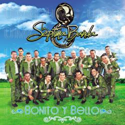 Bonito Y Bello - La S&eacute;ptima Banda
