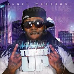 Turnt Up - Black Woodson