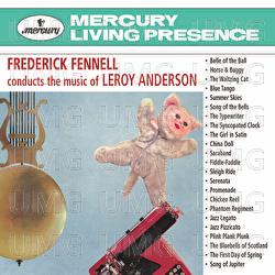 Frederick Fennell Conducts The Music Of Leroy Anderson - Eastman-Rochester "Pops" Orchestra, Frederick Fennell