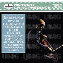 Dvorák: Cello Concerto, Op.104; Bruch: Kol Nidrei; Tchaikovsky: Variations On A Rococo Theme