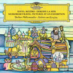 Ravel: Boléro, M.81 / Debussy: La Mer, L.109 / Mussorgsky: Pictures At An Exhibition - Berliner Philharmoniker, Herbert von Karajan