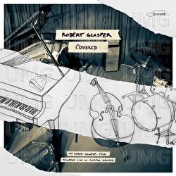 Covered (The Robert Glasper Trio Recorded Live At Capitol Studios)