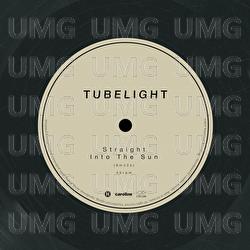 Straight Into The Sun - Tubelight
