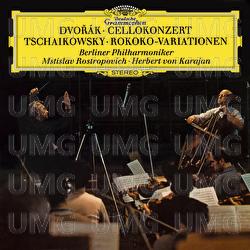 Dvorák: Cello Concerto / Tchaikovsky: Variations On A Rococo Theme - Mstislav Rostropovich, Berliner Philharmoniker, Herbert von Karajan