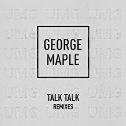 Talk Talk - George Maple