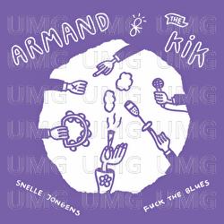 Fuck The Blues - Armand, The Kik
