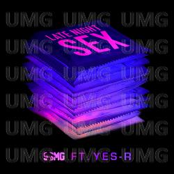 Late Night Sex - SBMG, Yes-R