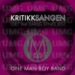 Kritikksangen (Det Var D&aring;rlig Synes Jeg) - One Man Boy Band