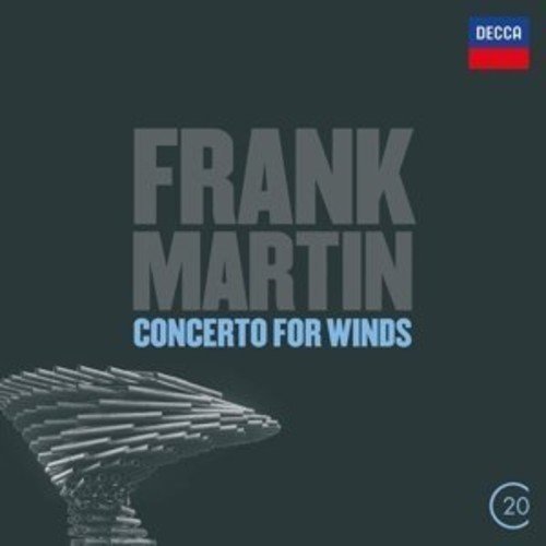 Martin: Ballades; Concerto for 7 Wind Instruments, Percussion & Strings