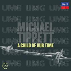 Tippett: A Child of Our Time