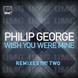 Wish You Were Mine - Philip George