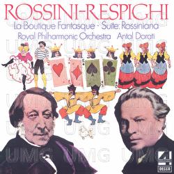 Rossini-Respighi: La Boutique Fantasque; Suite Rossiniana