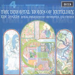The Immortal Works Of Ketelbey - Royal Philharmonic Orchestra, Eric Rogers