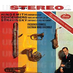 Hindemith: Symphony in B Flat; Schoenberg: Theme & Variations; Stravinsky: Symphonies for Wind - Eastman Wind Ensemble, Frederick Fennell