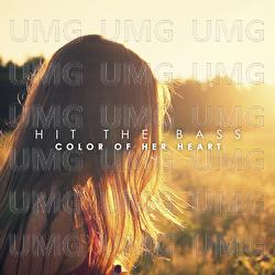 Color Of Her Heart - Hit The Bass
