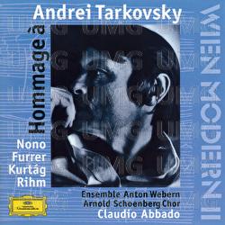 Hommage à Andrei Tarkovsky - Ensemble Anton Webern, Claudio Abbado