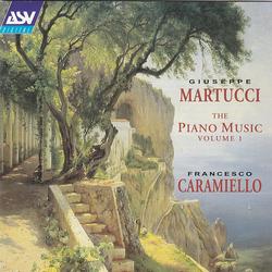 Martucci: The Piano Music Vol. 1