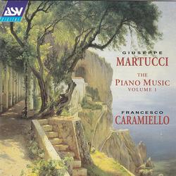 Martucci: The Piano Music Vol. 1 - Francesco Caramiello