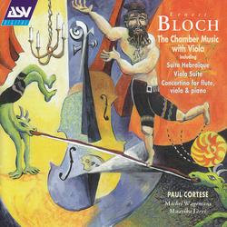 Bloch: Suite hebraique; Suite for viola and piano; Concertino - Paul Cortese, Michel Wagemans