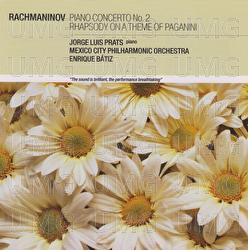Rachmaninov: Piano Concerto No.2; Rhapsody on a Theme of Paganini - Jorge Luis Prats, Mexico City Philharmonic Orchestra, Enrique Bátiz